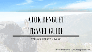 Atok Benguet Travel Guide for First-Timers (A Weekend Itinerary)