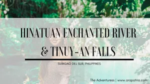Hinatuan River Travel Guide & Tinuy-an Falls (A Day Tour Guide)